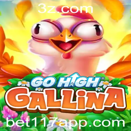 Descubra o Empolgante Universo de GoHighGallina com Bet117